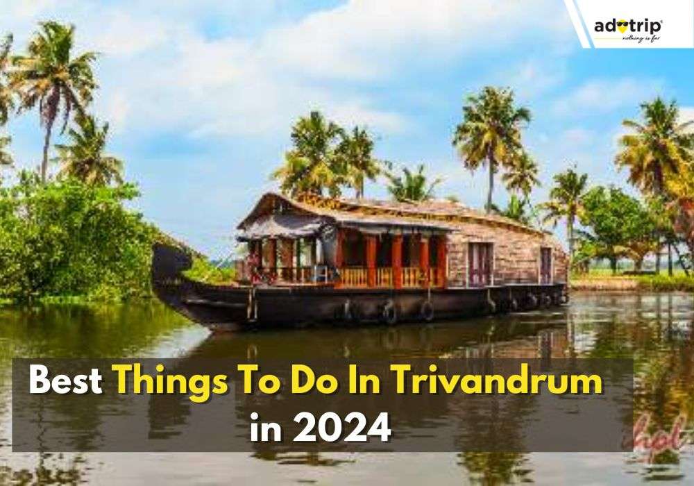 Best Things To Do In Trivandrum